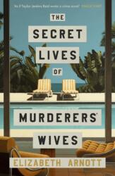 The Secret Lives of Murderers' Wives (ISBN: 9780241733622)