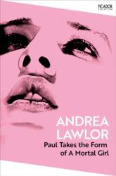 Paul Takes the Form of A Mortal Girl (ISBN: 9781035091355)