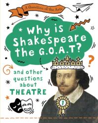 A Question of the Arts: Why is Shakespeare the G. O. A. T? (ISBN: 9781526329790)