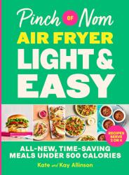 Pinch of Nom Air Fryer Light & Easy (ISBN: 9781035090150)