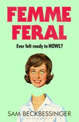 Femme Feral - Sam Beckbessinger (ISBN: 9781526687876)