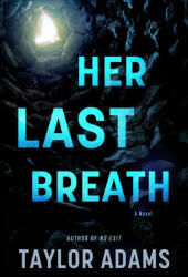HER LAST BREATH | ADAMS TAYLOR (ISBN: 9780063394131)