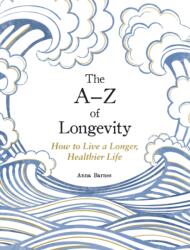 The A-Z of Longevity (ISBN: 9781837997756)
