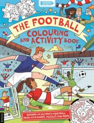 The Football Colouring and Activity Book (ISBN: 9781837251513)