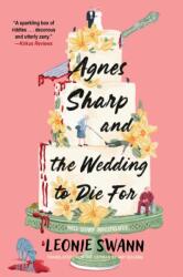 Agnes Sharp and the Wedding to Die For (ISBN: 9781641297110)