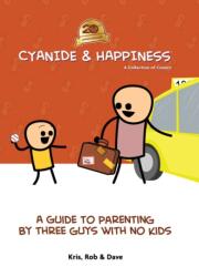 Cyanide & Happiness: A Guide to Parenting by Three Guys With No Kids (ISBN: 9798892150804)