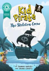 Reading Champion: Graphics: Kid Pirate: The Skeleton Crew (ISBN: 9781445193090)