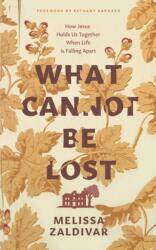 What Cannot Be Lost (ISBN: 9781784987640)