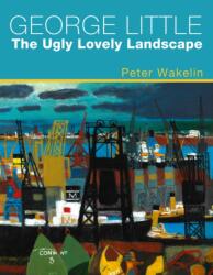 George Little: The Ugly Lovely Landscape (ISBN: 9781914595660)