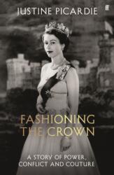 Fashioning the Crown (ISBN: 9780571404063)