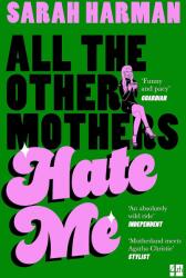 All The Other Mothers Hate Me (ISBN: 9780008698034)