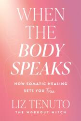 When the Body Speaks (ISBN: 9781035080700)