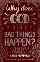 Why Does God Let Bad Things Happen? (ISBN: 9781784986124)