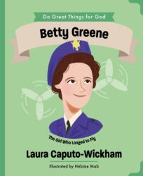 Betty Greene (ISBN: 9781784986544)