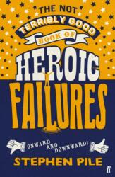 The Not Terribly Good Book of Heroic Failures (ISBN: 9780571352890)