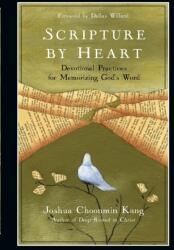 Scripture by Heart - Devotional Practices for Memorizing God`s Word (ISBN: 9780830835362)