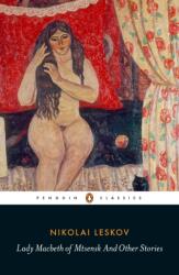 Lady Macbeth of Mtsensk And Other Stories (ISBN: 9780141396743)