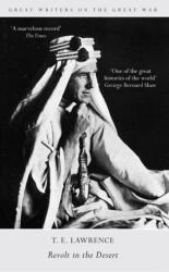 Great Writers on the Great War Revolt in the Desert (ISBN: 9781445635781)