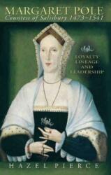 Margaret Pole, contesă de Salisbury 1473-1541 (ISBN: 9780708321898)