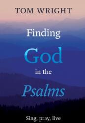 Finding God in the Psalms (ISBN: 9780281069897)