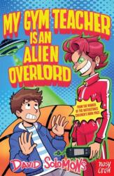 My Gym Teacher Is an Alien Overlord (ISBN: 9781805139607)