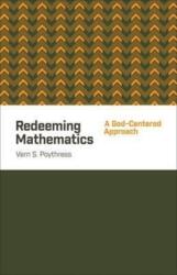 Redeeming Mathematics (ISBN: 9781433541100)