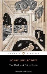 Aleph and Other Stories - Jorge Luis Borges, Andrew Hurley (ISBN: 9780142437889)