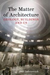 The Matter of Architecture (ISBN: 9781836391838)