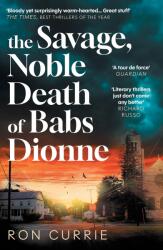 The Savage, Noble Death of Babs Dionne (ISBN: 9781805463917)