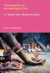 The Reception of Archaeology in Film (ISBN: 9781800508019)