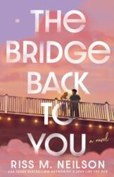 The Bridge Back to You (ISBN: 9781398721692)
