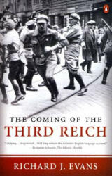 The Coming Of The Third Reich - Richard J. Evans (ISBN: 9780143034698)