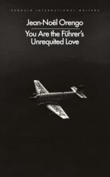 You Are the Führer's Unrequited Love (ISBN: 9780241745694)
