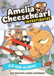 Amelia Cheeseheart Investigates: Ice Age Alarm (ISBN: 9781916558625)