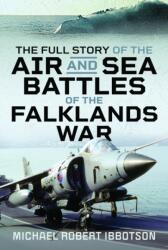 The Full Story of the Air and Sea Battles of the Falklands War (ISBN: 9781036148515)