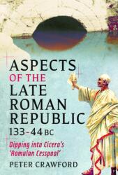 Aspects of the Late Roman Republic, 133-44BC (ISBN: 9781036146818)