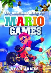 The Unofficial History of Mario Games (ISBN: 9781399034593)