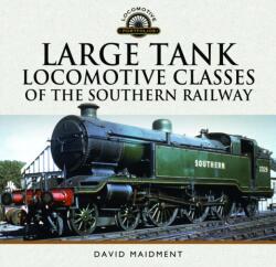 Large Tank Locomotive Classes of the Southern Railway (ISBN: 9781036139520)