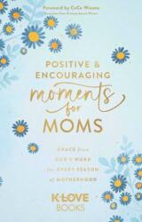 Positive and Encouraging Moments for Mom (ISBN: 9781637635360)