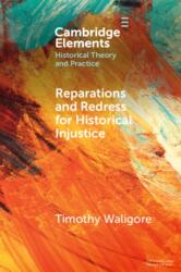 Reparations and Redress for Historical Injustice (ISBN: 9781009184298)