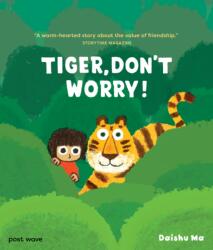 Tiger, Don't Worry! (ISBN: 9781836270324)