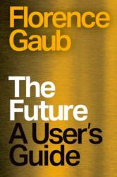 The Future. A User's Guide (ISBN: 9781805265610)