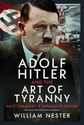 Adolf Hitler and the Art of Tyranny (ISBN: 9781036144258)