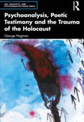 Psychoanalysis, Poetic Testimony and the Trauma of the Holocaust (ISBN: 9781032517452)