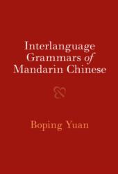 Interlanguage Grammars of Mandarin Chinese (ISBN: 9781009100755)