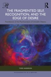 The Fragmented Self, Recognition, and the Edge of Desire (ISBN: 9781041171485)