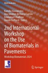 2nd International Workshop on the Use of Biomaterials in Pavements (ISBN: 9783031721366)