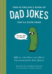 This Is the Only Book of Dad Jokes You'll Ever Need (ISBN: 9781797241760)