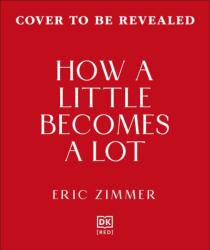 How a Little Becomes a Lot (ISBN: 9780241767146)