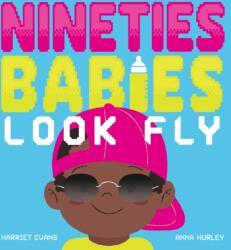 Nineties Babies Look Fly (ISBN: 9781838919436)
